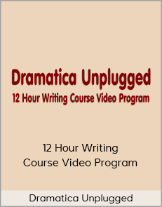 Dramatica Unplugged – 12 Hour Writing Course Video Program