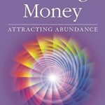 Duane Packer - DaBen - Sanaya Roman - Orin - Creating Money Attracting Abundance