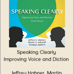 Jeffrey Hahner, Martin Sokoloff & Sandra Salisch - Speaking Clearly Improving Voice and Diction