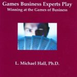 L. Michael Hall – Games Business Experts Play Winning at the Games of Business