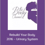 Lynn Waldrop – Rebuild Your Body 2016 – Urinary System