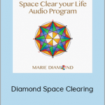 Marie Diamond – Diamond Space Clearing