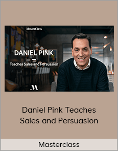 Masterclass - Daniel Pink Teaches Sales and Persuasion