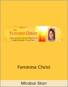 Mirabai Starr - Feminine Christ