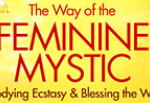 Mirabai Starr - The Way of the Feminine Mystic