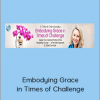 Miranda Macpherson - Embodying Grace in Times of Challenge