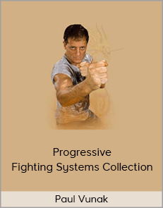 Paul Vunak - Progressive Fighting Systems Collection