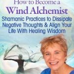 Renee Baribeau - Become a Wind Alchemist