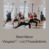 Summer Huntington – Steel Mace Vinyasa™ – Lvl 1 Foundations