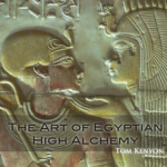 Tom Kenyon – The Art of Egyptian High Alchemy