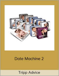 Tripp Advice – Date Machine 2