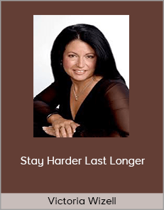 Victoria Wizell - Stay Harder Last Longer