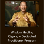 Wisdom Healing Qigong – Dedicated Practitioner Program