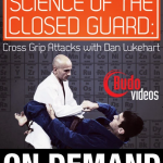 Dan Lukehart - Science Of The Closed Guard - Cross Grip Attacks