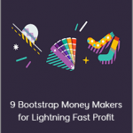 Daniel Levis - 9 Bootstrap Money Makers for Lightning Fast Profit