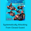 Gordon Ryan - Systematically Attacking From Closed Guard