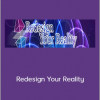 Mashhur Anam – Redesign Your Reality