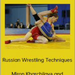 Mirоn Kharchilavа and Vlаdimir Anоshenkо – Russian Wrestling Techniques