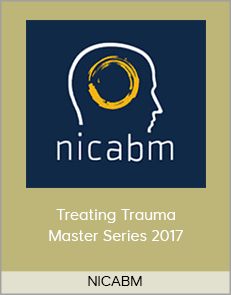 NICABM - Treating Trauma Master Series 2017