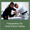 Rafael Lovato Jr - Flograppling Vid - Saulo Rubeiro Rolling