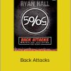 Ryan Hall - Back Attacks