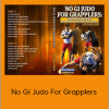 Satoshi Ishii - No Gi Judo For Grapplers