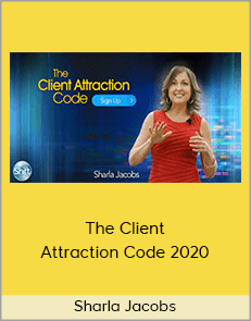 Sharla Jacobs – The Client Attraction Code 2020