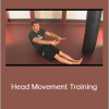 Travis Roesler - Head Movement Training