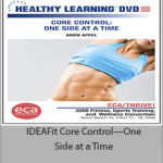 Abbie Appel - IDEAFit Core Control—One Side at a Time