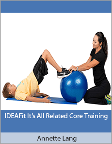 Annette Lang - IDEAFit It’s All Related Core Training