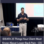 Anthony Carey - IDEAFit 25 Things Your Client Must Know About Lower-Back Pain - CEC