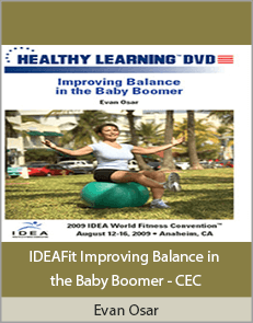 Evan Osar - IDEAFit Improving Balance in the Baby Boomer - CEC