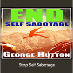 George Hutton - Stop Self Sabotage