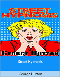 George Hutton - Street Hypnosis