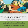 Glenn Geher Scott Barry Kaufman - Mating Intelligence Unleashed The Role of the Mind in Sex Dating and Love