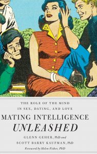 Glenn Geher Scott Barry Kaufman - Mating Intelligence Unleashed The Role of the Mind in Sex Dating and Love