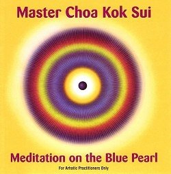 Grandmaster Choa Kok Sui - Meditation on the Blue Pearl