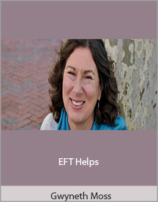 Gwyneth Moss - EFT Helps