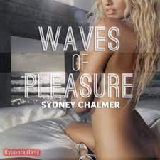 Hypnofantasy – Sydney Chalmer - Waves Of Pleasure