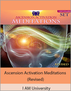 I AM University - Ascension Activation Meditations (Revised)