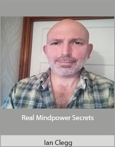 Ian Clegg - Real Mindpower Secrets