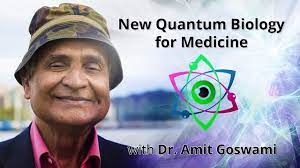 Iquim - Dr Amit Goswami - New Biology for Medicine