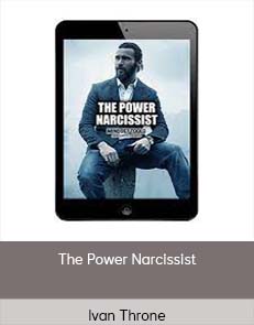 Ivan Throne - The Power Narcissist