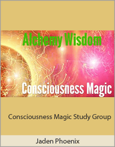 Jaden Phoenix - Consciousness Magic Study Group