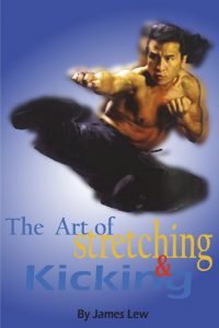 James Lew - The Art of Stretching and Kicking