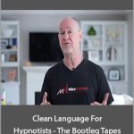 James Tripp & Judy Rees - Clean Language For Hypnotists - The Bootleg Tapes