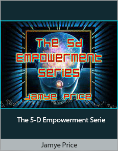 Jamye Price - The 5-D Empowerment Serie