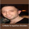 Jared Dicarmine - 12 Weeks To Superhero Shoulders