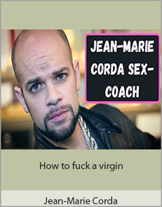 Jean-Marie Corda - How to fuck a virgin