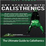 Jeff Cowan - The Ultimate Guide to Calisthenics